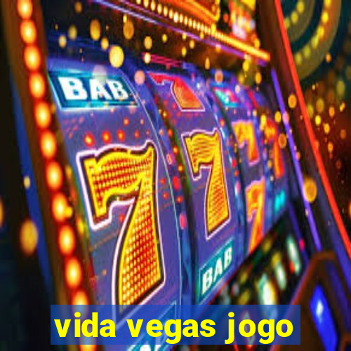 vida vegas jogo